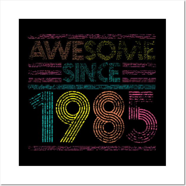 Awesome Since 1985 38th Birthday Years Old Wall Art by Daysy1